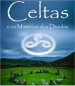 Celtas e os mistérios dos Druidas